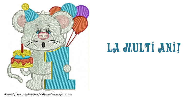 Felicitari aniversare Pentru Copii - La multi ani 1 anisor!