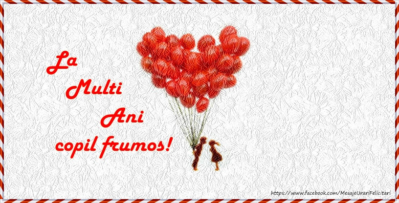 Felicitari aniversare Pentru Copii - La multi ani copil frumos!