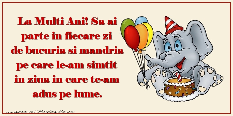 Felicitari aniversare Pentru Copii - La Multi Ani! Sa ai parte in fiecare zi