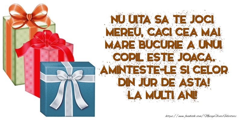 Felicitari aniversare Pentru Copii - Nu uita sa te joci mereu