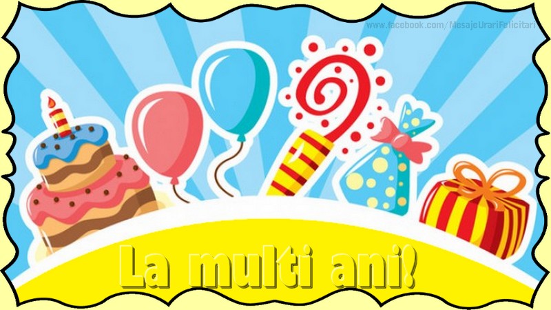 Felicitari aniversare De La Multi Ani - La multi ani!