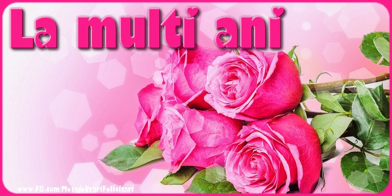 Felicitari aniversare De La Multi Ani - La multi ani!