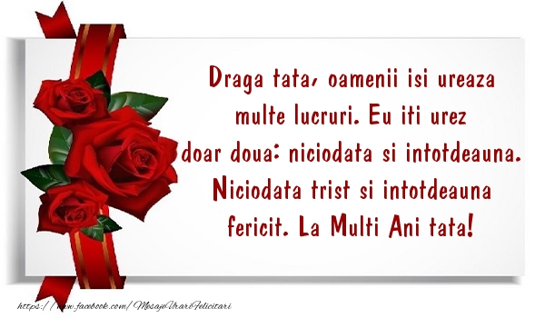 Felicitari aniversare De La Multi Ani - Draga tata, oamenii isi ureaza multe lucruri