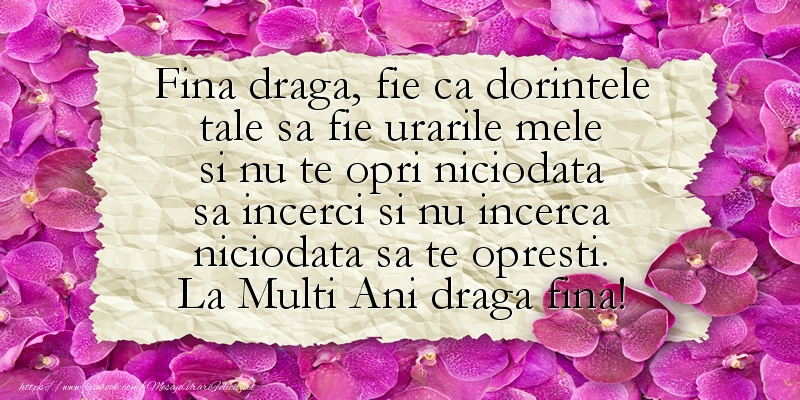 Felicitari aniversare De La Multi Ani - Fina draga, fie ca dorintele tale sa fie urarile mele