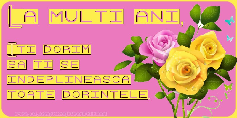 Felicitari aniversare De La Multi Ani - La multi ani!