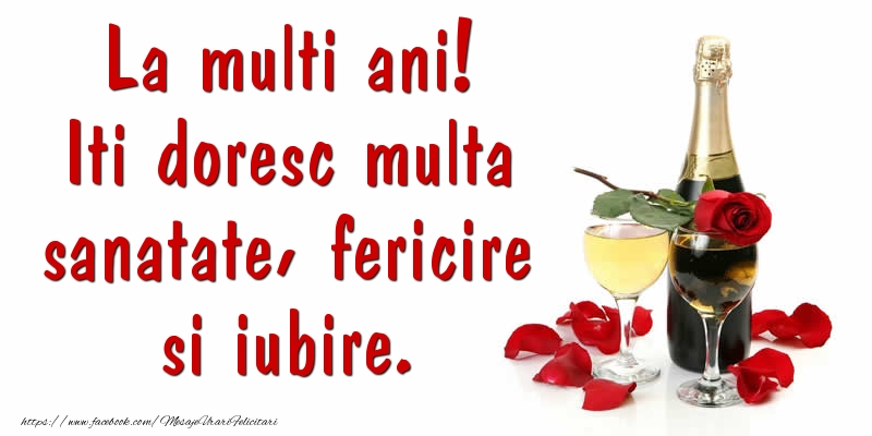 Felicitari aniversare De La Multi Ani - La multi ani! Iti doresc multa sanatate