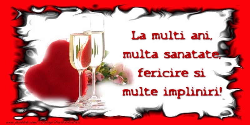 Felicitari aniversare De La Multi Ani - La multi ani, multa sanatate, fericire
