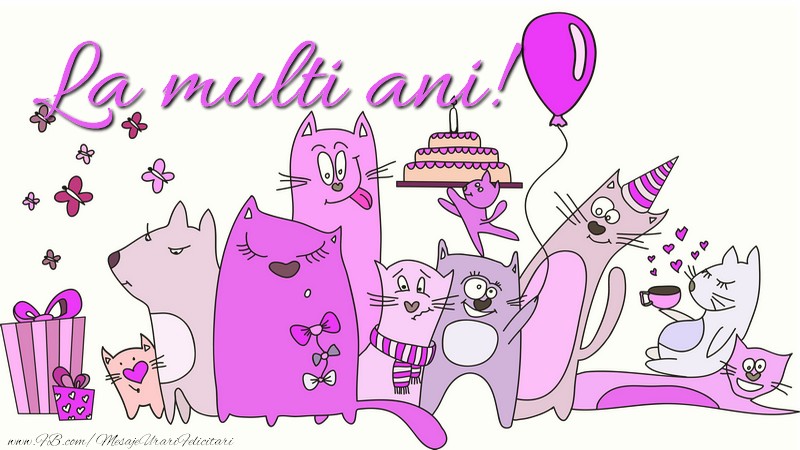 Felicitari aniversare De La Multi Ani - La multi ani!