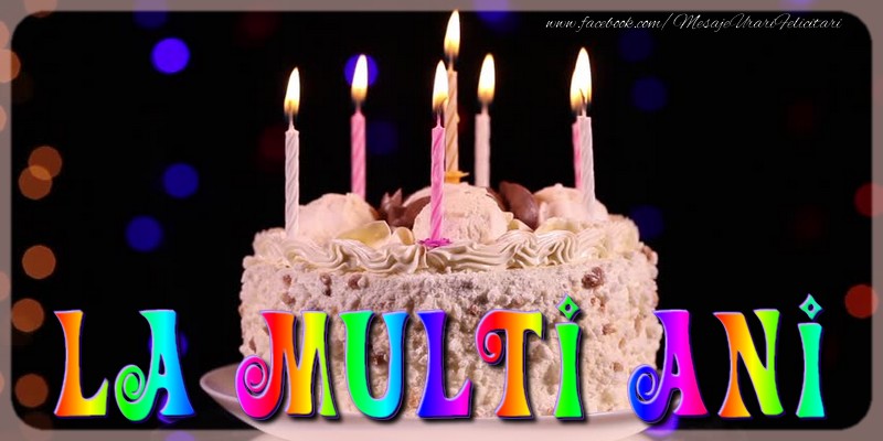 Felicitari aniversare De La Multi Ani - La multi ani