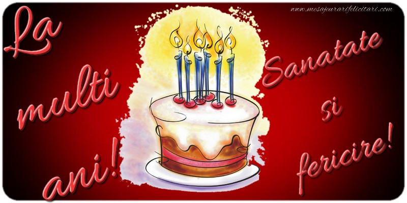 Felicitari aniversare De La Multi Ani - La multi ani