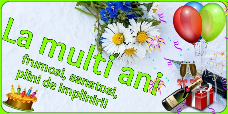 Felicitari aniversare De La Multi Ani - La multi ani