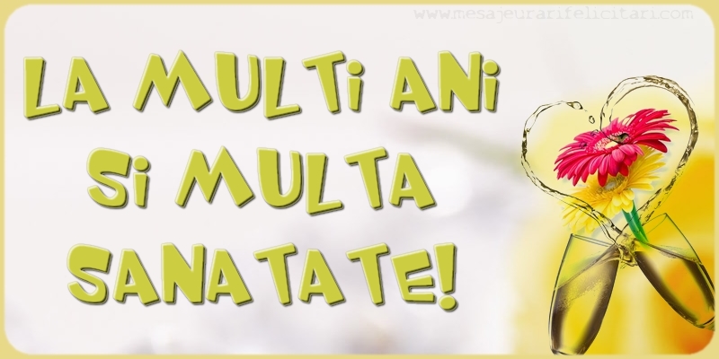 Felicitari aniversare De La Multi Ani - La multi ani