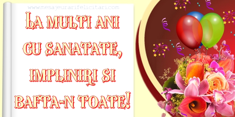 Felicitari aniversare De La Multi Ani - La multi ani cu sanatate!