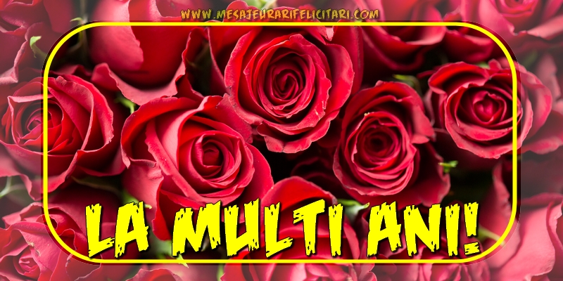 Felicitari aniversare De La Multi Ani - La multi ani