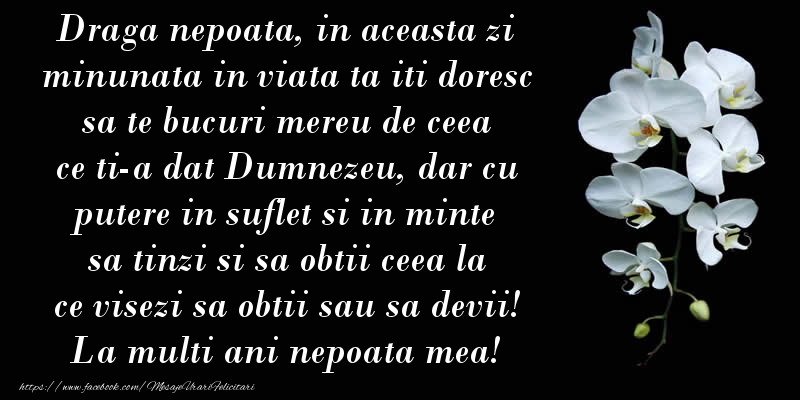 Felicitari aniversare De La Multi Ani - Draga nepoata, in aceasta zi minunata in viata ta iti doresc