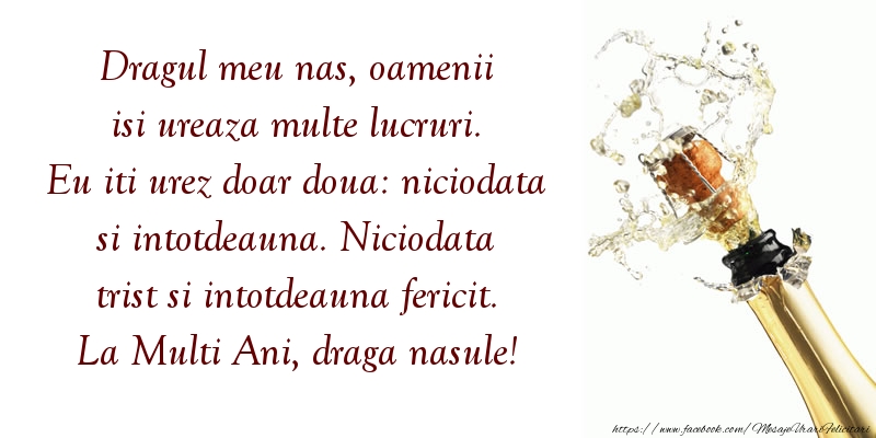 Felicitari aniversare De La Multi Ani - Dragul meu nas, oamenii isi ureaza multe lucruri