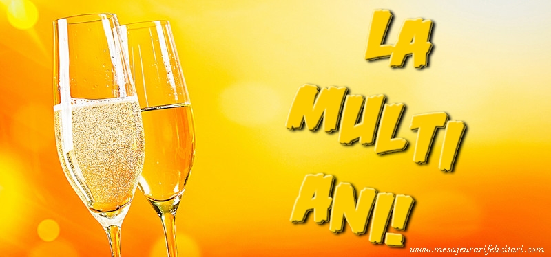 Felicitari aniversare De La Multi Ani - La multi ani