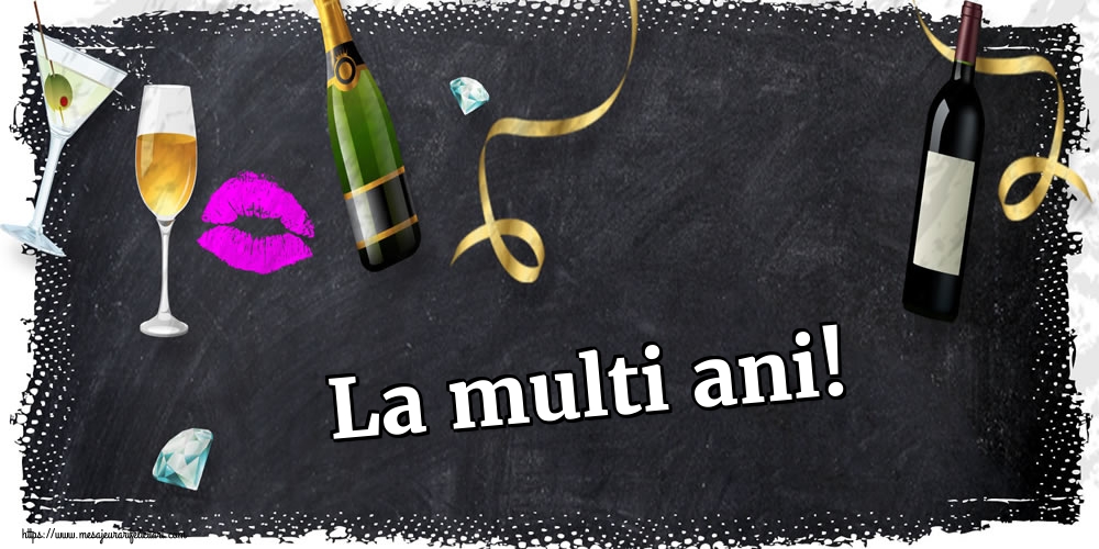 Felicitari aniversare De La Multi Ani - La multi ani!
