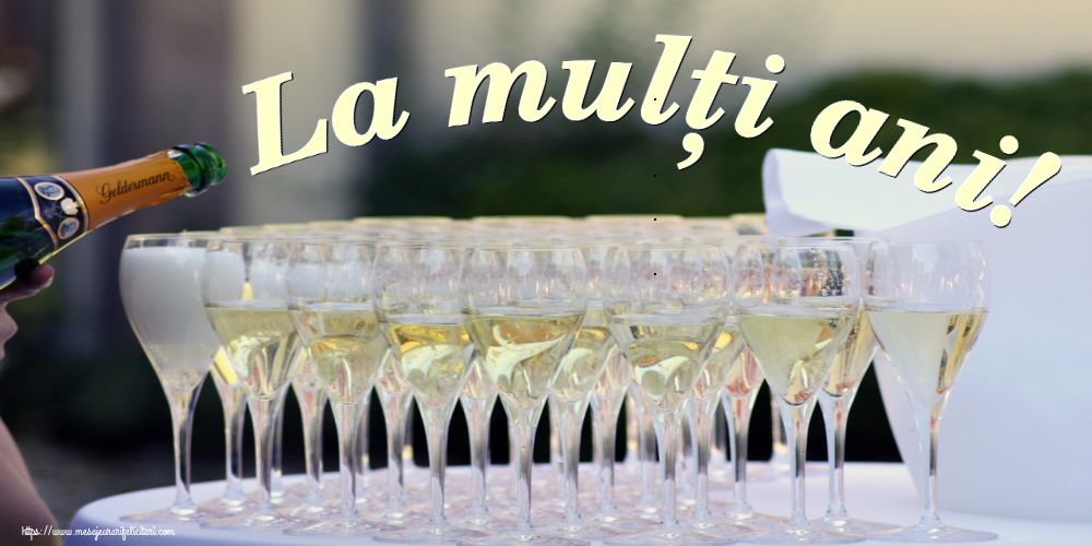 Felicitari aniversare De La Multi Ani - La mulți ani!