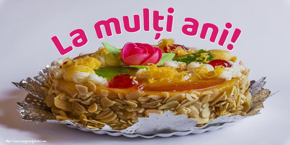 Felicitari aniversare De La Multi Ani - La mulți ani!
