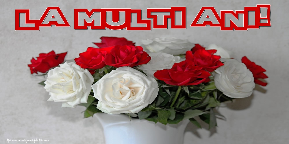 Felicitari aniversare De La Multi Ani - La multi ani!