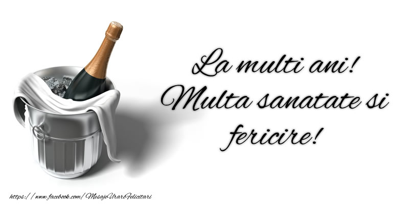 Felicitari aniversare De La Multi Ani - La multi ani! Multa sanatate si fericire!