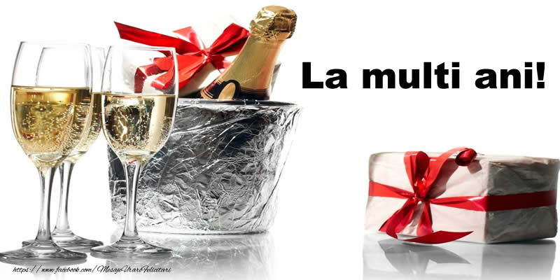 Felicitari aniversare De La Multi Ani - La multi ani!