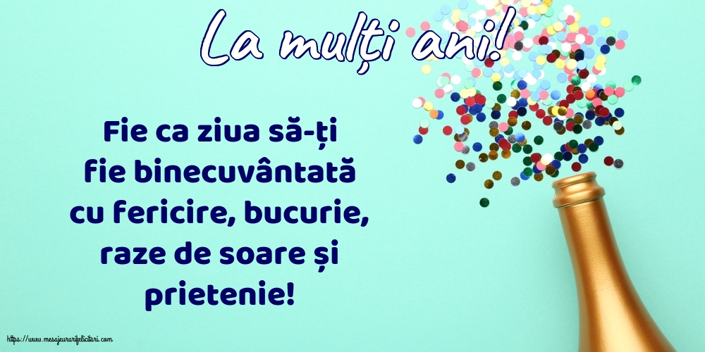 Felicitari aniversare De La Multi Ani - La mulți ani!