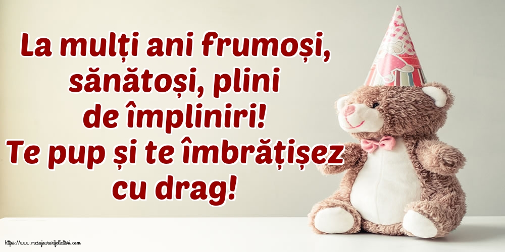 Felicitari aniversare De La Multi Ani - La mulți ani frumoși, sănătoși, plini de împliniri!