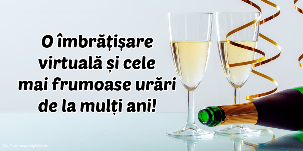 Felicitari aniversare De La Multi Ani - O îmbrățișare virtuală și cele mai frumoase urări de la mulți ani!