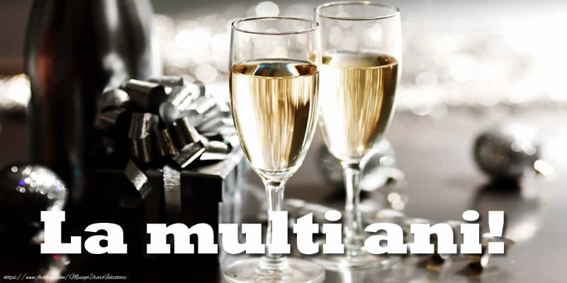 Felicitari aniversare De La Multi Ani - La multi ani!