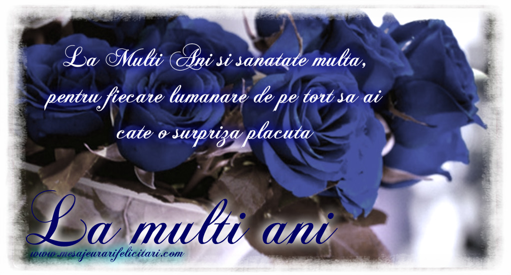 Felicitari aniversare De La Multi Ani - La Multi Ani si sanatate multa, pentru fiecare lumanare de pe tort sa ai cate o surpriza placuta