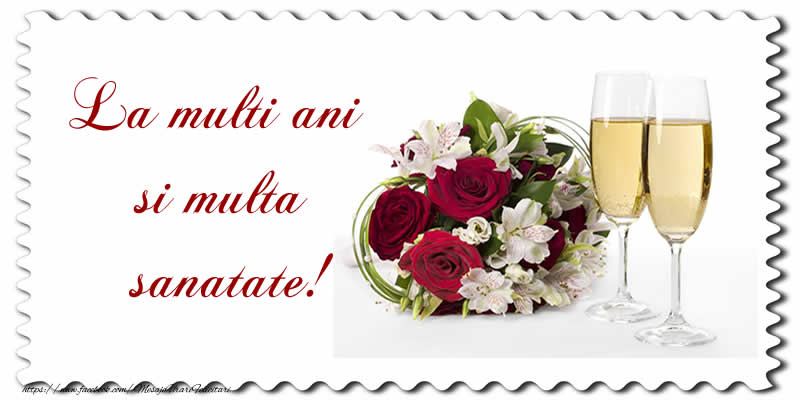 Felicitari aniversare De La Multi Ani - La multi ani si multa sanatate!