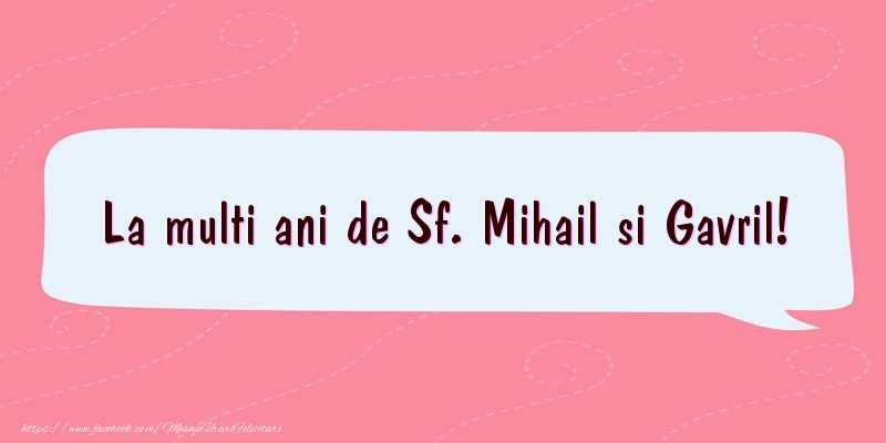 Felicitari aniversare De Sfintii Mihail si Gavril - La multi ani de Sf. Mihail si Gavril!
