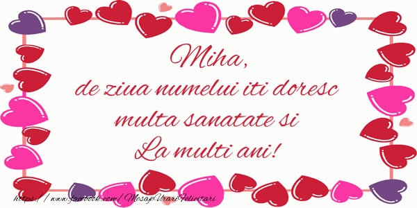 Felicitari aniversare De Sfintii Mihail si Gavril - Miha de ziua numelui iti doresc multa sanatate si La multi ani!