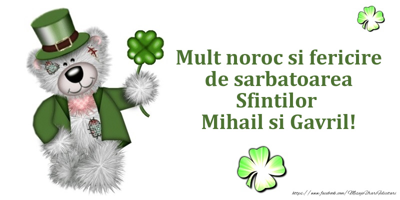 Felicitari aniversare De Sfintii Mihail si Gavril - Mult noroc si fericire de sarbatoarea Sfintilor Mihail si Gavril!