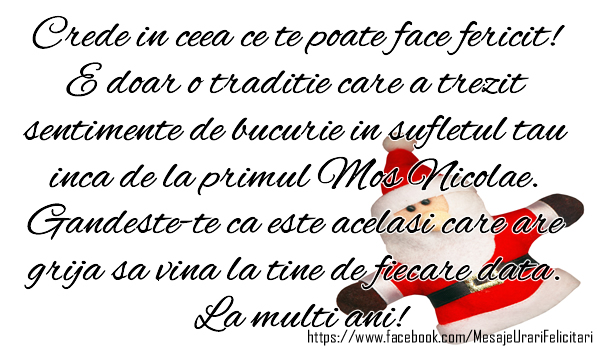 Felicitari aniversare De Sfantul Nicolae - Crede in ceea ce te poate face fericit!