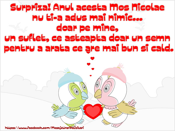 Felicitari aniversare De Sfantul Nicolae - Mos Nicolae nu ti-a adus mai nimic...doar pe mine