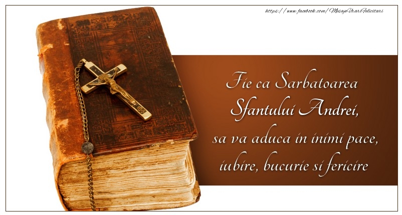 Felicitari aniversare De Sfantul Andrei - Fie ca Sarbatoarea Sfantului Andrei sa va aduca in inimi pace, iubire, bucurie si fericire