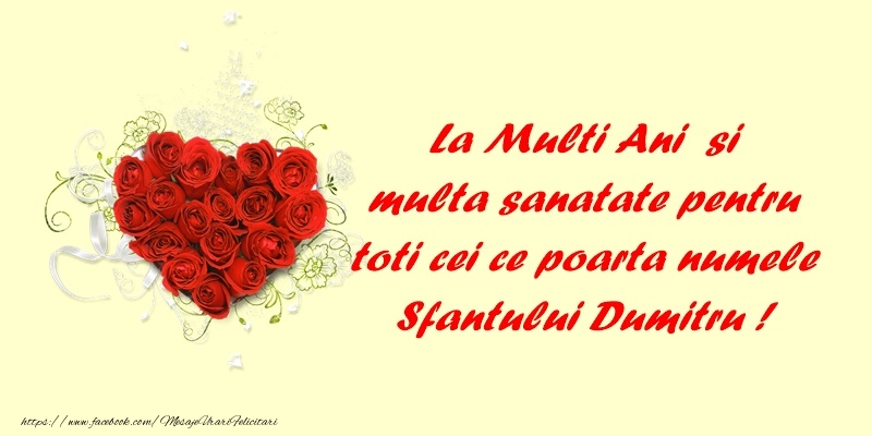 Felicitari aniversare De Sfantul Dumitru - La multi ani si multa sanatate pentru toti cei care poarta numele Sfantului Dumitru!