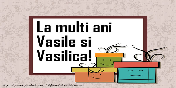 Felicitari aniversare De Sfantul Vasile - La multi ani Vasile si Vasilica!