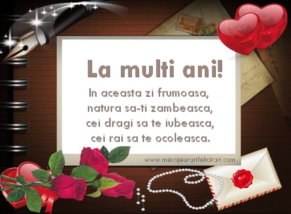 Felicitari aniversare De Zi De Nastere - In aceasta zi frumoasa,  natura sa-ti zambeasca, cei dragi sa te iubeasca, cei rai sa te ocoleasca.