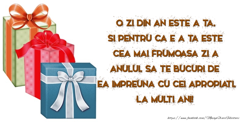 Felicitari aniversare De Zi De Nastere - O zi din an este a ta