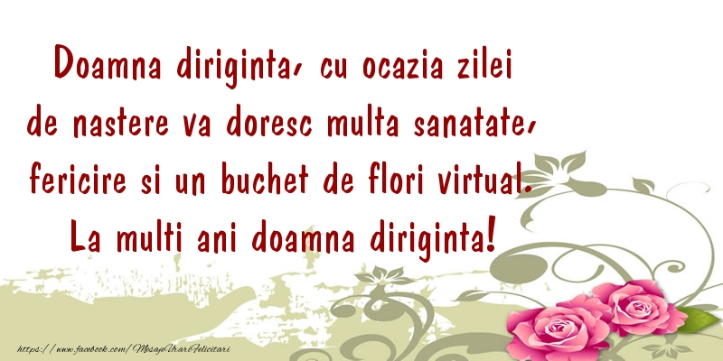 Felicitari aniversare De Zi De Nastere - Doamna diriginta, cu ocazia zilei de nastere va doresc multa sanatate