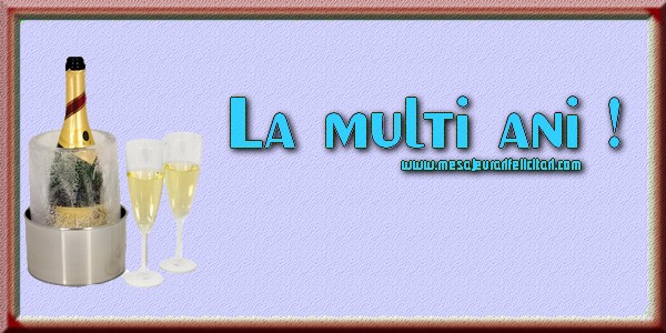 Felicitari aniversare De Zi De Nastere - La multi ani!