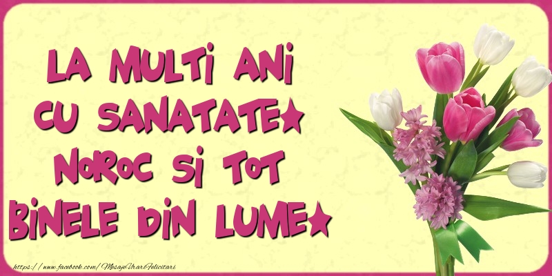 Felicitari aniversare De Zi De Nastere - La multi ani cu sanatate