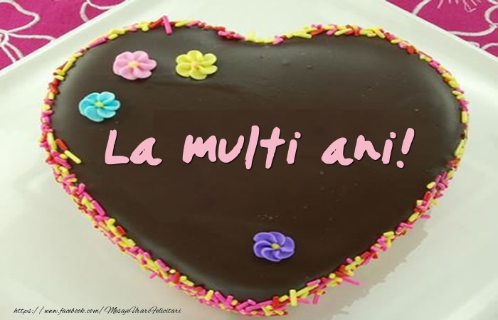 Felicitari aniversare De Zi De Nastere - Tort de La multi ani!
