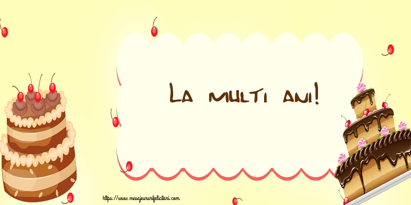 Felicitari aniversare De Zi De Nastere - La multi ani!