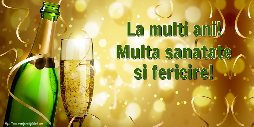 Felicitari aniversare De Zi De Nastere - La multi ani! Multa sanatate si fericire!