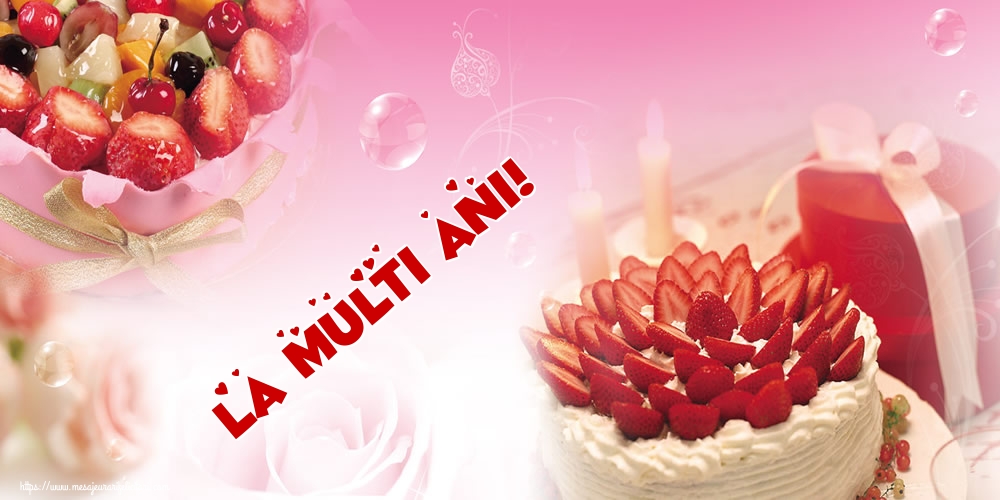 Felicitari aniversare De Zi De Nastere - La multi ani!